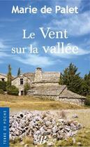 Couverture du livre « Le vent sur la vallée » de Marie De Palet aux éditions De Boree