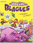 Couverture du livre « Le gros livre des blagues t.3 » de Alteau et Eho aux éditions Jungle