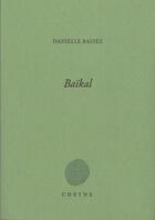 Couverture du livre « Baïkal » de Danielle Bassez aux éditions Cheyne