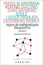 Couverture du livre « Leçons de mathématiques d'aujourd'hui Tome 5 » de Collectif et Pierre Mounoud aux éditions Cassini