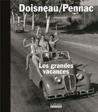 Couverture du livre « Les grandes vacances » de Daniel Pennac et Robert Doisneau aux éditions Hoebeke