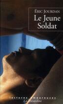 Couverture du livre « Le jeune soldat » de Eric Jourdan aux éditions La Musardine