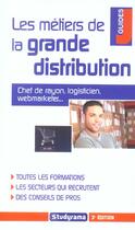 Couverture du livre « Les metiers de la grande distribution » de Delabarre aux éditions Studyrama