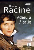 Couverture du livre « Adieu à l'Italie » de Racine Bruno aux éditions Editions De La Loupe