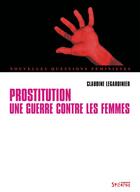 Couverture du livre « Prostitution, une guerre contre les femmes » de Legardinier Cl aux éditions Syllepse