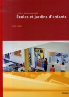 Couverture du livre « Écoles et jardins d'enfants ; projets et réalisations » de Mark Dudek aux éditions Infolio