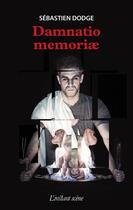Couverture du livre « Damnatio memoriae » de Dodge Sebastien aux éditions Les Editions De L'instant Meme