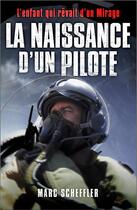 Couverture du livre « La naissance d'un pilote » de Marc Scheffler aux éditions Nimrod