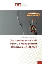 Couverture du livre « Des Competences Cles Pour Un Management Renouvele et efficace » de Mohamed Soltani aux éditions Editions Universitaires Europeennes