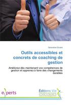 Couverture du livre « Outils accessibles et concrets de coaching de gestion » de Dicaire-G aux éditions Vie