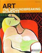 Couverture du livre « Art the groundbreaking moments » de Heine Florian aux éditions Prestel