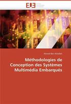 Couverture du livre « Methodologies de conception des systemes multimedia embarques » de Atitallah-A aux éditions Editions Universitaires Europeennes