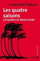 Couverture du livre « Les quatre saisons - L'Intégrale » de Leonardo Padura aux éditions Metailie