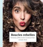 Couverture du livre « Boucles rebelles ; entretenez, coiffez et aimez vos cheveux frisés ! » de Michael Price aux éditions L'imprevu