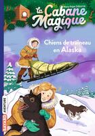 Couverture du livre « La cabane magique Tome 49 : chiens de traîneau en Alaska » de Mary Pope Osborne aux éditions Bayard Jeunesse