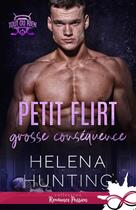 Couverture du livre « Tout ou rien Tome 4 : Petit flirt, grosse conséquence » de Helena Hunting aux éditions Collection Infinity