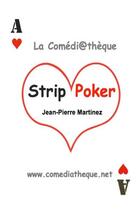 Couverture du livre « Strip poker » de Jean-Pierre Martinez aux éditions La Comediatheque