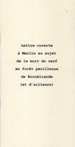 Couverture du livre « Lettre ouverte a merlin au sujet de la mort du cerf en foret perilleuse de broceliande (et d'ailleur » de Jean-Pascal Dubost aux éditions Le Realgar