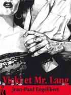 Couverture du livre « Vicki et mr. Lang » de Jean-Paul Engelibert aux éditions L'ire Des Marges