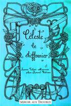 Couverture du livre « Céleste le chiffonnier » de Jeanne Taboni Miserazzi et Anne Dumont-Vedrines aux éditions Ratatosk Edition