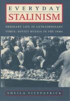 Couverture du livre « Everyday Stalinism: Ordinary Life in Extraordinary Times: Soviet Russi » de Sheila Fitzpatrick aux éditions Oxford University Press Usa