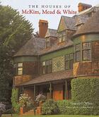 Couverture du livre « The houses of mckim, mead & white » de White aux éditions Thames & Hudson