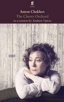 Couverture du livre « Chekhov's The Cherry Orchard in a version by Andrew Upton » de Upton Andrew aux éditions Faber And Faber Digital