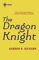 Couverture du livre « The Dragon Knight » de Gordon R. Dickson aux éditions Orion Digital