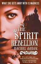 Couverture du livre « The Spirit Rebellion » de Aaron Rachel aux éditions Little Brown Book Group Digital