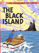 Couverture du livre « The adventures of Tintin t.7 ; the black island » de Herge aux éditions Casterman