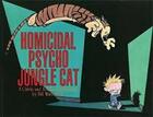 Couverture du livre « Calvin and Hobbes ; homicidal psycho jungle cat » de Bill Watterson aux éditions Andrews Mcmeel