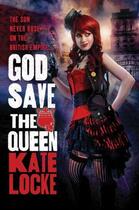 Couverture du livre « God Save the Queen » de Kate Locke aux éditions Little Brown Book Group Digital