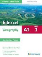 Couverture du livre « Edexcel A2 Geography Student Unit Guide (New Edition): Unit 3 Contested Planet » de Cameron Dunn aux éditions Philip Allan