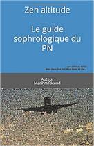 Couverture du livre « Zen altitude - le guide sophrologique du pn » de Marilyn Ricaud aux éditions Marilyn Ricaud