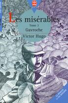 Couverture du livre « Les misérables t.3 ; Gavroche » de Victor Hugo aux éditions Le Livre De Poche Jeunesse