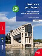 Couverture du livre « Fondamentaux - finances publiques : droit budgetaire, comptabilite publique 2022-2023 » de Damien Catteau aux éditions Hachette Education