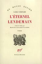 Couverture du livre « L'eternel lendemain » de Bernari Carlo aux éditions Gallimard