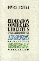 Couverture du livre « L'éducation contre les libertés politiques de la race et du sexe sur les campus » de Dinesh D'Souza aux éditions Gallimard