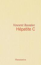 Couverture du livre « Hépatite c » de Vincent Ravalec aux éditions Flammarion