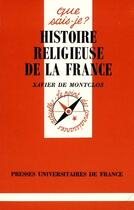 Couverture du livre « Histoire religieuse de la france qsj 2428 » de Montclos (De) X aux éditions Que Sais-je ?