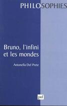 Couverture du livre « Bruno, l'infini et les mondes » de Antonella Del Prete aux éditions Puf