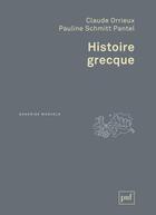 Couverture du livre « Histoire grecque (2e édition) » de Pauline Schmitt Pantel et Claude Orrieux aux éditions Puf
