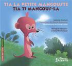 Couverture du livre « Tia la petite mangouste » de Isabelle Cadore-Lavina aux éditions L'harmattan