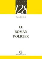 Couverture du livre « Le Roman Policier » de Yves Reuter aux éditions Armand Colin