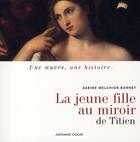 Couverture du livre « La jeune femme au miroir de Titien » de Melchior-Bonnet S. aux éditions Armand Colin