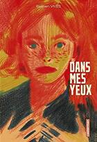 Couverture du livre « Dans mes yeux » de Vives aux éditions Casterman