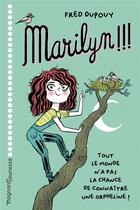 Couverture du livre « Marilyn !!! tout le monde n'a pas la chance de connaître une orpheline ! » de Frederic Dupouy aux éditions Magnard