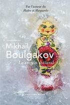 Couverture du livre « Le roman théâtral » de Mikhail Boulgakov aux éditions Robert Laffont