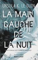 Couverture du livre « Le Livre de Hain Tome 4 : La main gauche de la nuit » de Ursula K. Le Guin aux éditions Robert Laffont