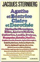 Couverture du livre « Agathe et Béatrice, Claire et Dorothée » de Jacques Sternberg aux éditions Albin Michel